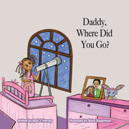 Daddy, Where Did You Go?