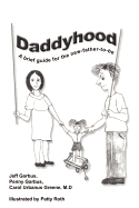 Daddyhood: A Brief Guide for the New-Father-To-Be