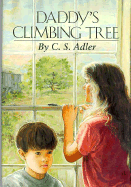 Daddy's Climbing Tree - Adler, C S