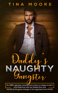 Daddy's Naughty Gangster: An ABDL age play romantic story about a college student who finds love with her Daddy Dom and herself as the game changer in his organized crime family
