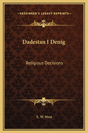 Dadestan I Denig: Religious Decisions