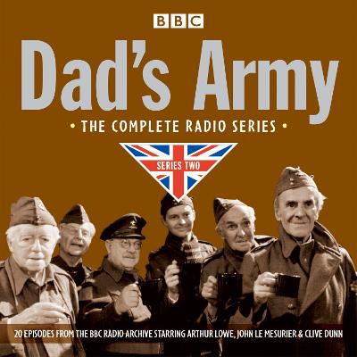 Dad's Army: Complete Radio Series Two - Perry, Jimmy, and Croft, David, and Lowe, Arthur (Read by)