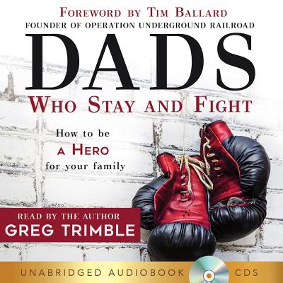 Dads Who Stay and Fight-Audiobook - Trimble, Greg