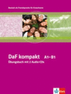 DaF Kompakt: Ubungsbuch mit 2 Audio-CDs