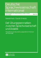 Daf-Uebungsgrammatiken Zwischen Sprachwissenschaft Und Didaktik: Perspektiven Auf Die Semanto-Pragmatische Dimension Der Grammatik