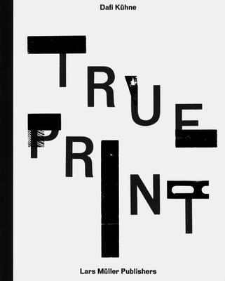 Dafi Khne - True Print - Kuhne, Dafi