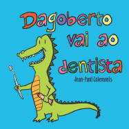 Dagoberto vai ao dentista