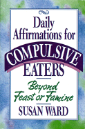 Daily Affirmations for Compulsive Eaters