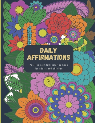 Daily Affirmations: Positive Self-Talk Coloring Book for Adults and Children - Barry, Lizzy