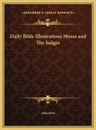 Daily Bible Illustrations: Moses and the Judges