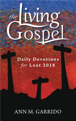 Daily Devotions for Lent 2018 - Garrido, Ann M