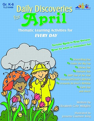 Daily Discoveries for April: Thematic Learning Activities for Every Day - Midgley, Elizabeth Cole