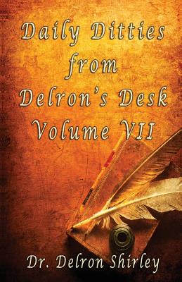 Daily Ditties from Delron's Desk Vol. VII - Shirley, Delron