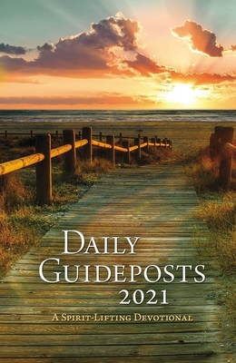 Daily Guideposts 2021: A Spirit-Lifting Devotional - Guideposts