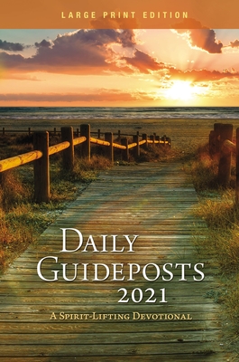 Daily Guideposts 2021 Large Print: A Spirit-Lifting Devotional - Guideposts