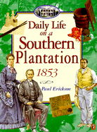 Daily Life in a Southern Plantation 1853