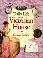 Daily Life in a Victorian House
