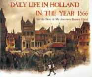 Daily Life in Holland in the Year 1566