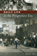 Daily Life in the Progressive Era