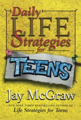 Daily Life Strategies for Teens - McGraw, Jay