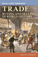 Daily Life Through Trade: Buying and Selling in World History