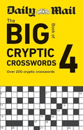 Daily Mail Big Book of Cryptic Crosswords Volume 4: Over 200 cryptic crosswords