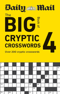 Daily Mail Big Book of Cryptic Crosswords Volume 4: Over 200 cryptic crosswords