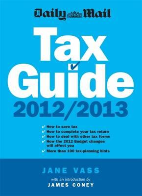 Daily Mail Tax Guide 2012/2013 - Vass, Jane