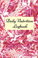 Daily Nutrition Logbook: Simple Daily Food Journal, Food tracker book, Health record keeper.