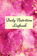 Daily Nutrition Logbook: Simple Daily Food Journal, Food tracker book, Health record keeper.