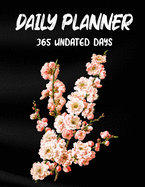 Daily Planner 365 Undated Days: To Do List Daily Task Checklist, Fill Important Times, Meal Planner & Goals