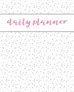 Daily Planner: One page per Day Daily Planner with Elegant Cover Design - Women - Teens - Girls