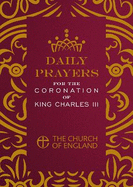 Daily Prayers for the Coronation of King Charles III single copy: From the Church of England