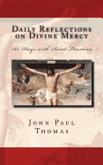 Daily Reflections on Divine Mercy: 365 Days with Saint Faustina