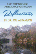 Daily Scriptures and Spiritual Food for Thought: Reflections by Dr. Bob Abramson