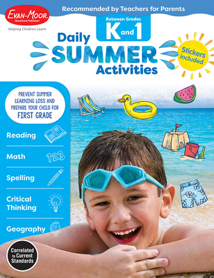 Daily Summer Activities: Between Kindergarten and 1st Grade, Grade K - 1 Workbook: Moving from Kindergarten to 1st Grade, Grades K-1 - Evan-Moor Corporation
