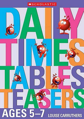 Daily Times Tables Teasers for Ages 5-7 - Carruthers, Louise