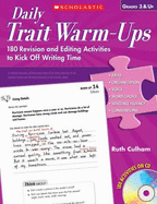 Daily Trait Warm-Ups, Grades 3 & Up: 180 Revision and Editing Activities to Kick Off Writing Time