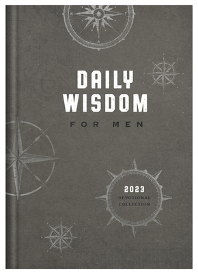 Daily Wisdom for Men 2023 Devotional Collection - Compiled by Barbour Staff