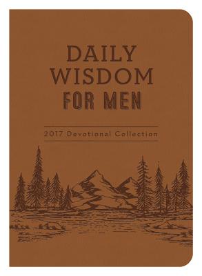 Daily Wisdom for Men Devotional Collection - Compiled by Barbour Staff, and Hascall, Glenn, and Cyzewski, Ed