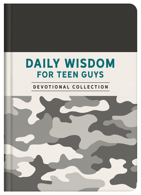 Daily Wisdom for Teen Guys - Compiled by Barbour Staff