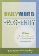 Daily Word Prosperity: 90 Days of Devotional Messages for Abundance and Joy