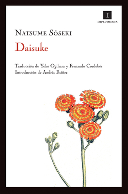 Daisuke - Soseki, Natsume, and Ogihara, Yoko (Translated by), and Cordobes, Fernando (Translated by)