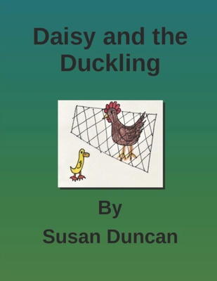 Daisy and the Duckling - Duncan, Susan