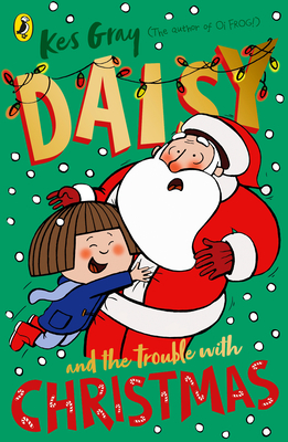 Daisy and the Trouble with Christmas - Gray, Kes