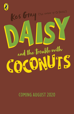 Daisy and the Trouble with Coconuts - Gray, Kes