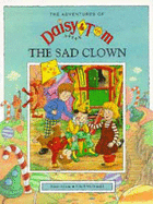 Daisy and Tom and the Sad Clown - Alison, Rosie