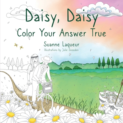 Daisy, Daisy: Color Your Answer True - Laqueur, Suanne