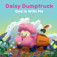 Daisy Dumptruck: God is With Me
