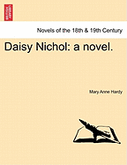 Daisy Nichol: A Novel.